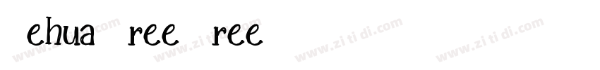Cehua Free Free字体字体转换